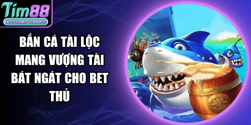 Bắn cá tài lộc