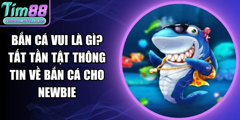 Bắn cá vui