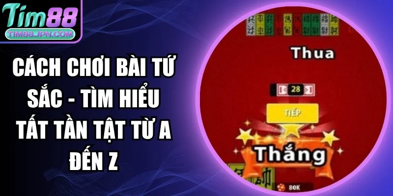 cách chơi bài tứ sắc
